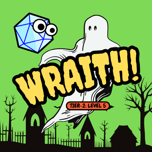 Level 5 Encounter: Wraith